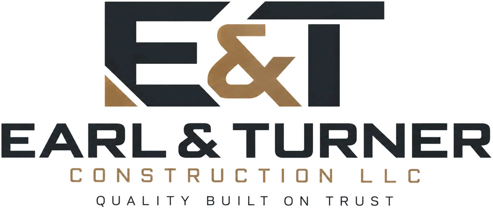 Earl and Turner Construction LLC - Quality Built on Trust